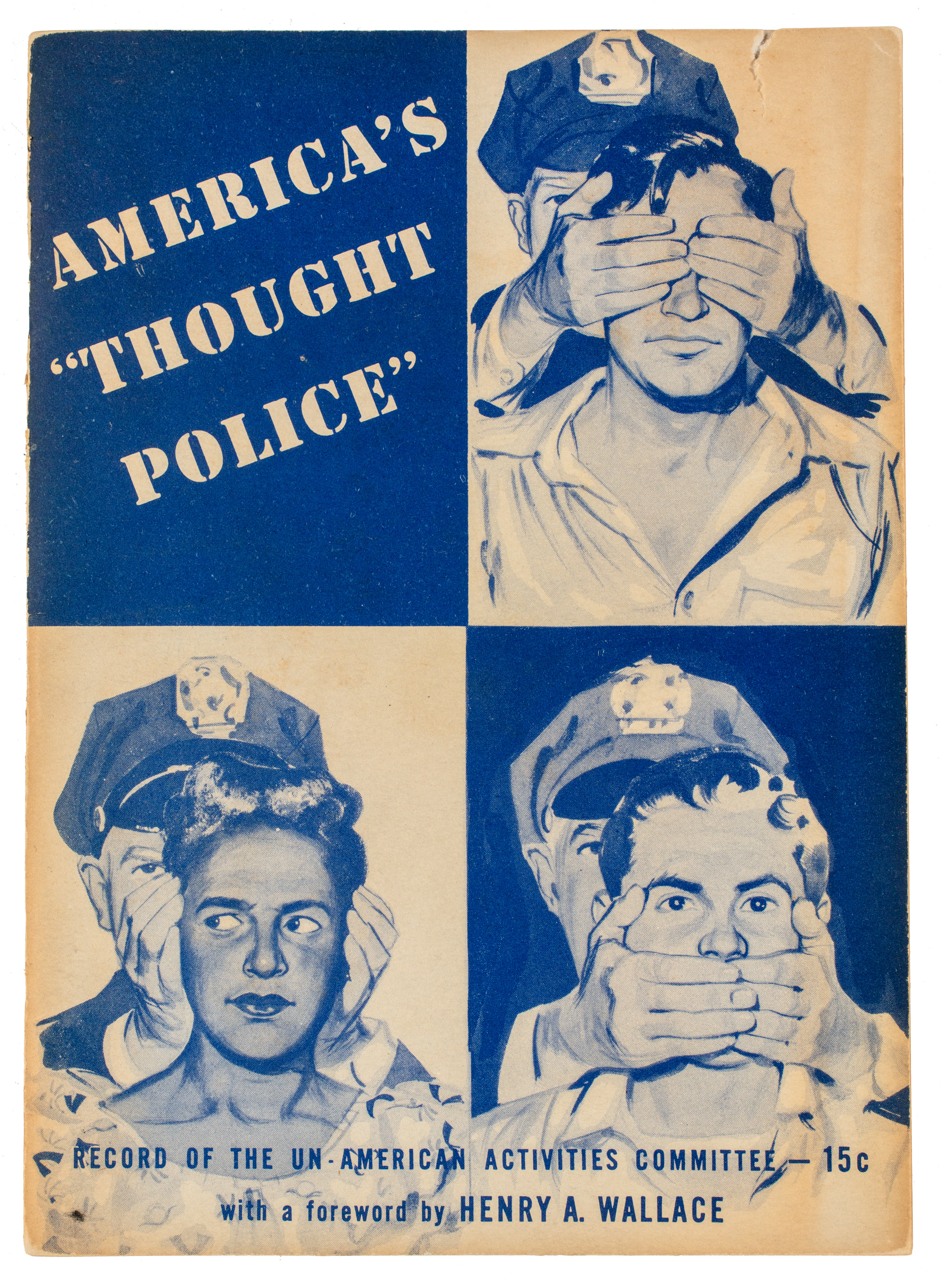 America’s “Thought Police”: Record of the Un-American Activities Committee. Civil Rights Congress, 1947. Courtesy of the Unger Family